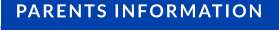 PARENTS INFORMATION
