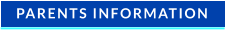 PARENTS INFORMATION